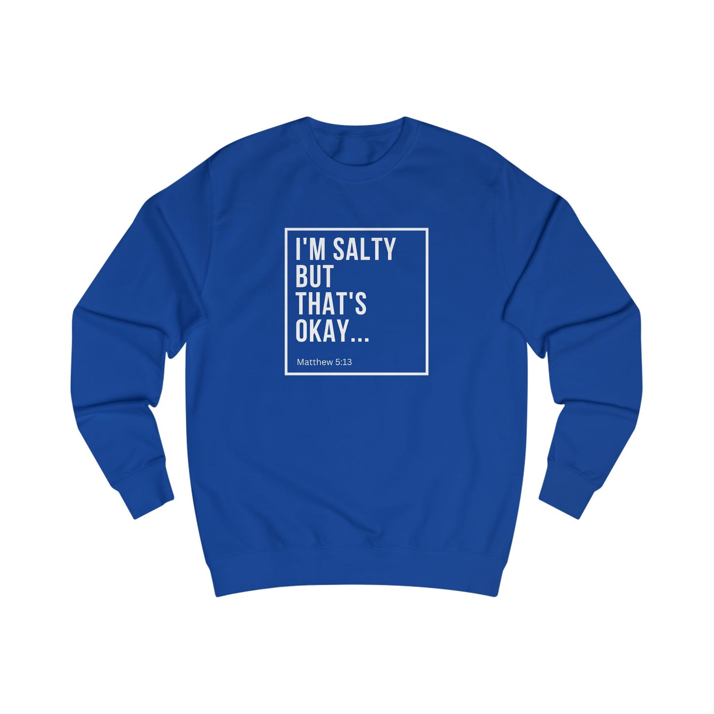 Royal Blue I'm Salty White Letter Crewneck